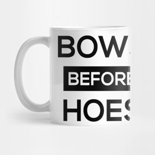 Bows Before Hoes Mug